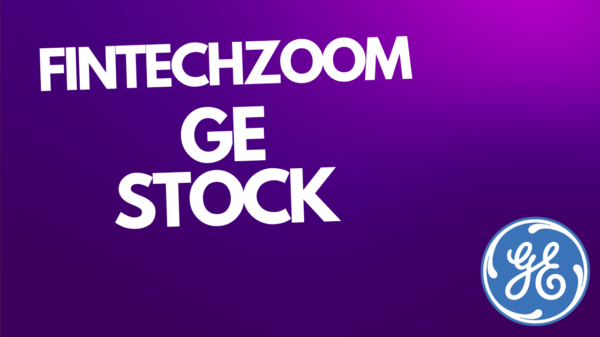 fintechzoom ge stock