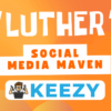 Luther Social Media Maven Keezy.co