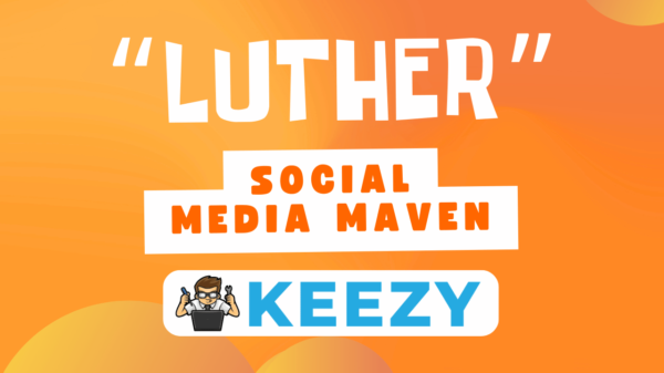 Luther Social Media Maven Keezy.co